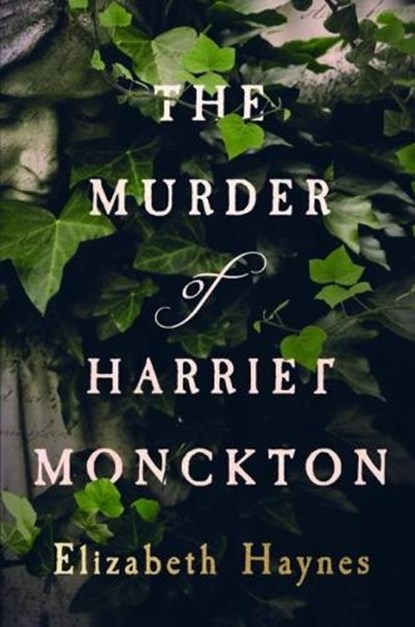 The Murder of Harriet Monckton, Elizabeth Haynes - Paperback - 9781912408047