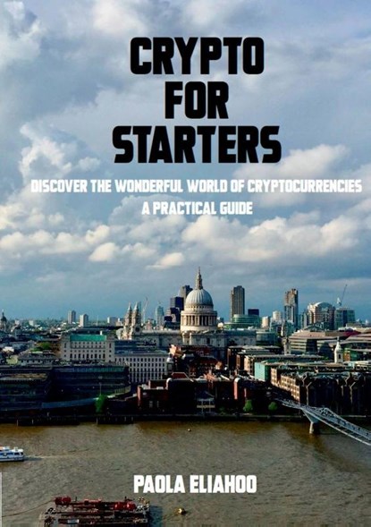 Crypto for Starters, Paola Eliahoo - Paperback - 9781912416684