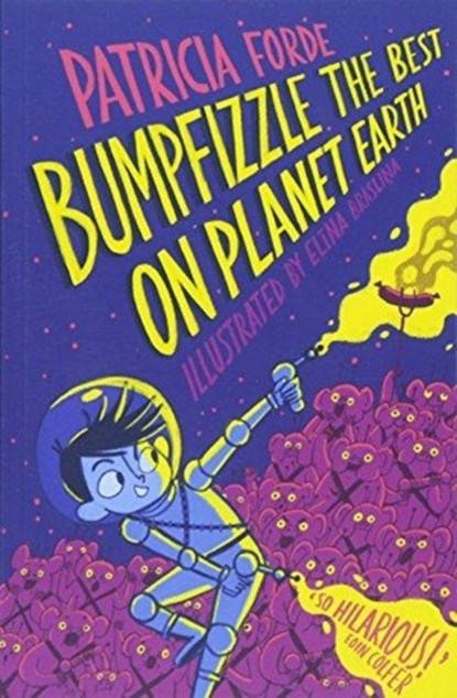 Bumpfizzle the Best on Planet Earth, Patricia Forde - Paperback - 9781912417032