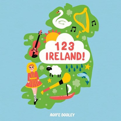 123 Ireland!, Aoife Dooley - Gebonden - 9781912417377