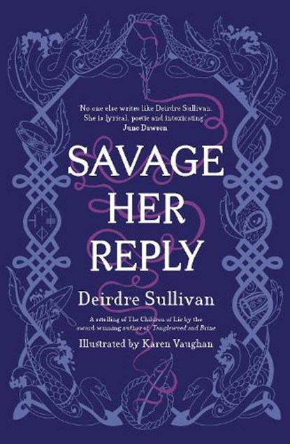Savage Her Reply – KPMG–CBI Book of the Year 2021, Deirdre Sullivan - Gebonden - 9781912417643