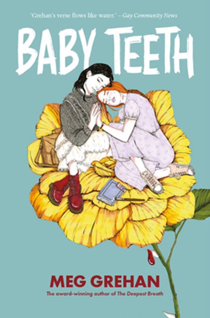 Baby Teeth – "Gloriously queer" (Kirkus starred review), Megan Grehan - Paperback - 9781912417902