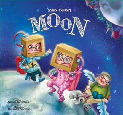 Science Explorers - Moon, KACZMAREK,  Andrea - Gebonden - 9781912422920