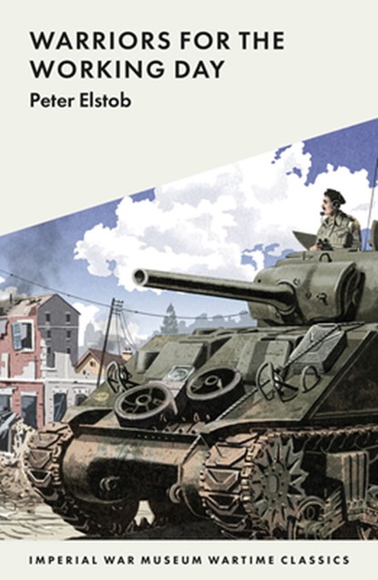 Warriors for the Working Day, Peter Elstob - Paperback - 9781912423163