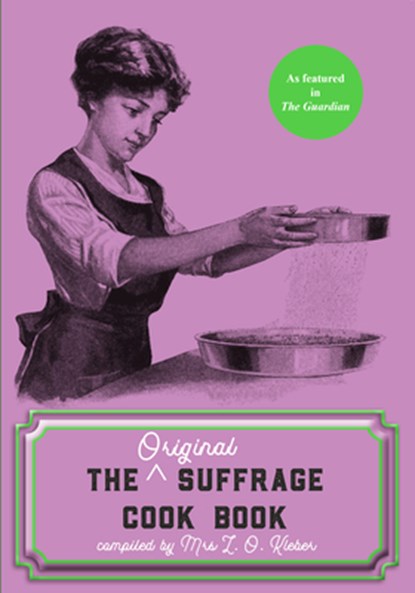 The Original Suffrage Cook Book, Mrs L. O. Kleber - Paperback - 9781912430130