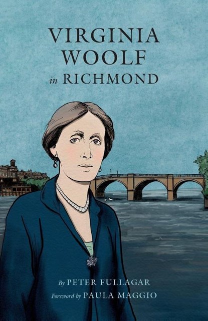 Virginia Woolf in Richmond, Peter Fullagar - Paperback - 9781912430802
