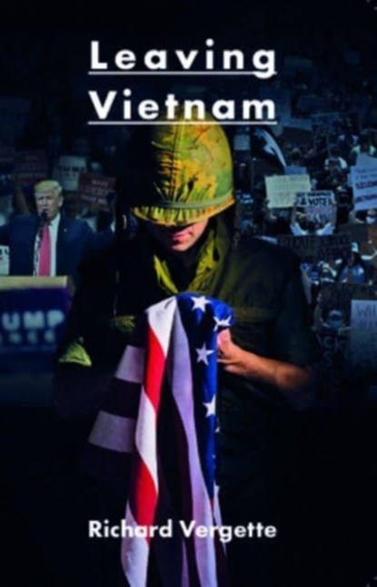 Leaving Vietnam, Richard Vergette - Paperback - 9781912430956