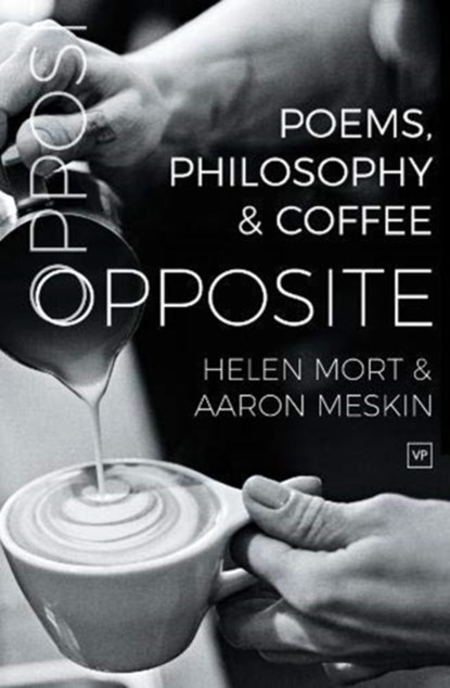 Opposite, Helen Mort ; Aaron Meskin - Paperback - 9781912436217