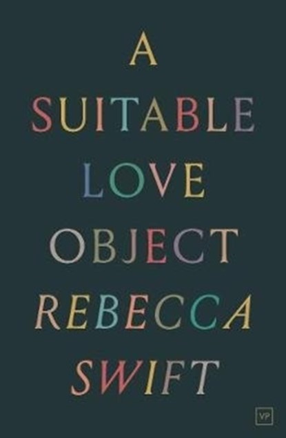 A Suitable Love Object, Rebecca Swift - Paperback - 9781912436446