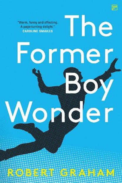 The Former Boy Wonder, Robert Graham - Paperback - 9781912436934
