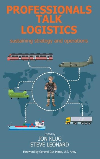 Professionals Talk Logistics, Jon Klug ; Steve Leonard - Gebonden - 9781912440689