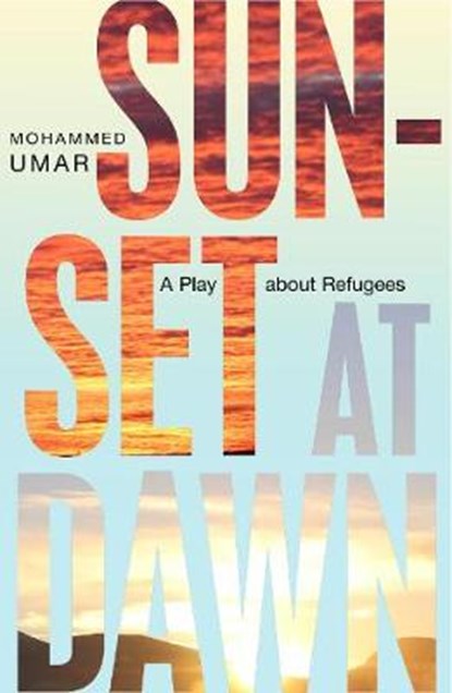 Sunset at Dawn, Mohammed Umar - Paperback - 9781912450176