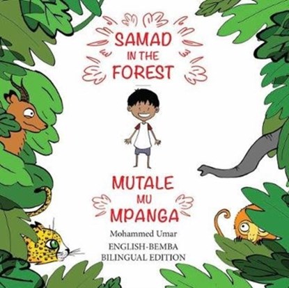 Samad in the Forest (English - Bemba Bilingual Edition), Mohammed UMAR - Paperback - 9781912450282