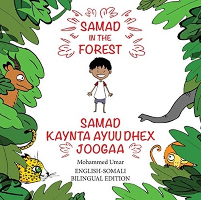 Samad in the Forest: English - Somali Bilingual Edition, Mohammed UMAR - Paperback - 9781912450596
