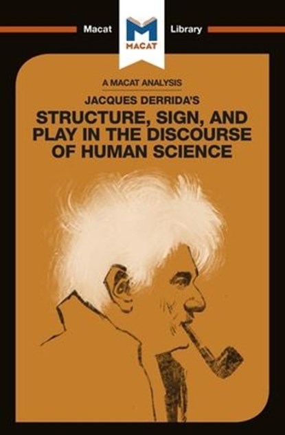 An Analysis of Jacques Derrida's Structure, Sign, and Play in the Discourse of the Human Sciences, Tim Smith-Laing - Paperback - 9781912453078