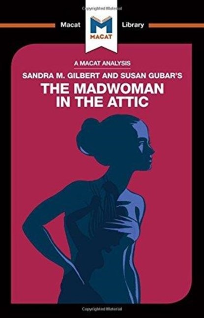 An Analysis of Sandra M. Gilbert and Susan Gubar's The Madwoman in the Attic, Rebecca Pohl - Paperback - 9781912453092