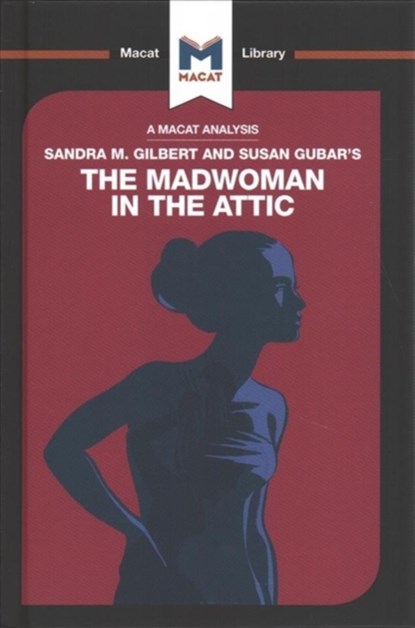 An Analysis of Sandra M. Gilbert and Susan Gubar's The Madwoman in the Attic, Rebecca Pohl - Gebonden - 9781912453542