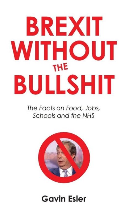 Brexit Without The Bullshit, Gavin Esler - Gebonden - 9781912454389