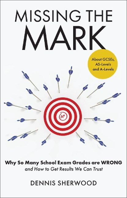 Missing the Mark, Dennis Sherwood - Gebonden - 9781912454990