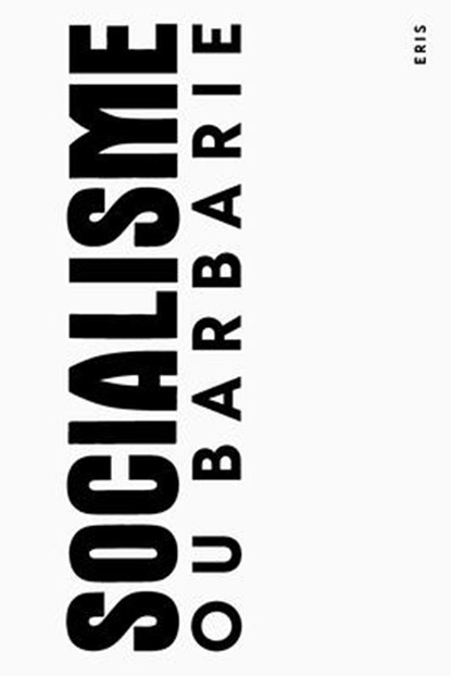 A Socialisme ou Barbarie Anthology, Cornelius Castoriadis ; Jean-Francois Lyotard ; Claude Lefort - Paperback - 9781912475131