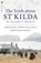 The Truth About St. Kilda, Donald Gillies - Paperback - 9781912476657