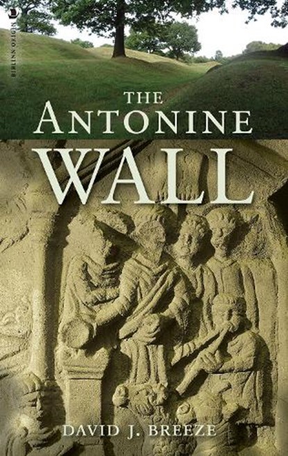 The Antonine Wall, David Breeze - Paperback - 9781912476930