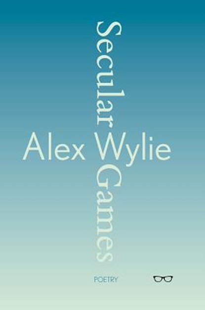 Secular Games, Alex Wylie - Paperback - 9781912477241