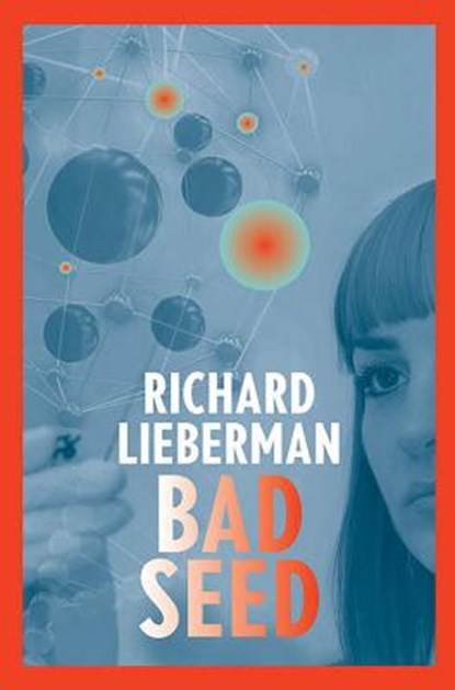 Bad Seed, Richard Lieberman - Gebonden - 9781912477760