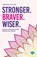 Stronger, Braver, Wiser, Jennifer Potter - Paperback - 9781912478880