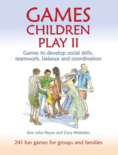 Games Children Play II, Kim John Payne ; Cory Waletzko - Paperback - 9781912480524