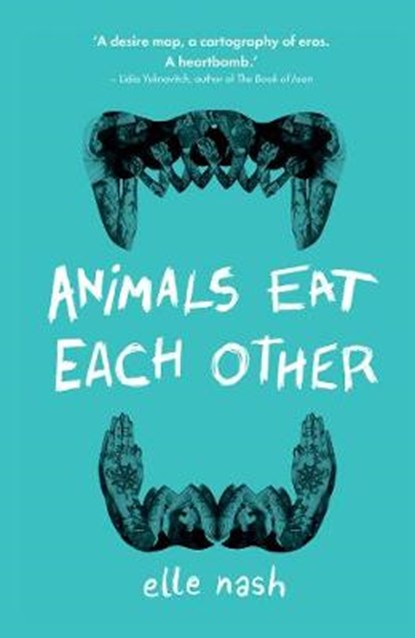 Animals Eat Each Other, Elle Nash - Paperback - 9781912489169