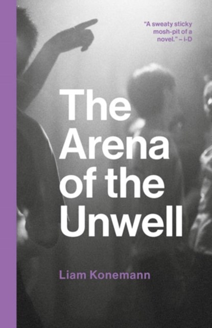 The Arena of the Unwell, Liam Konemann - Paperback - 9781912489480