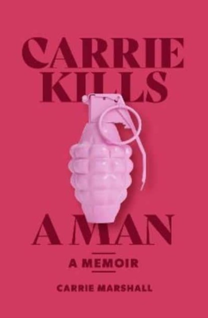 Carrie Kills A Man, Carrie Marshall - Paperback - 9781912489558