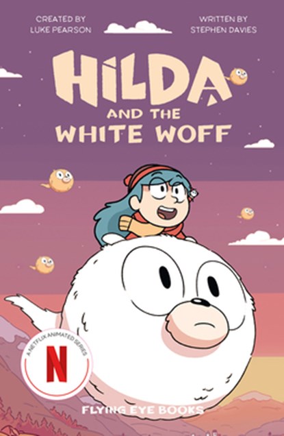 Hilda and the White Woff: Hilda Netflix Tie-In 6, Luke Pearson - Paperback - 9781912497584