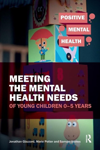 Meeting the Mental Health Needs of Young Children 0-5 Years, Marie Potter ; Samuel Stones - Paperback - 9781912508891