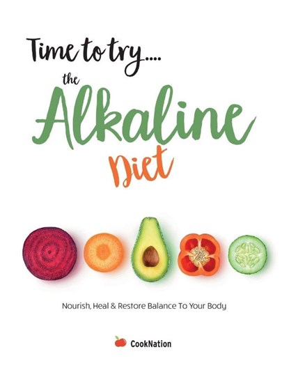 Time to try... the Alkaline Diet, Cooknation - Paperback - 9781912511808