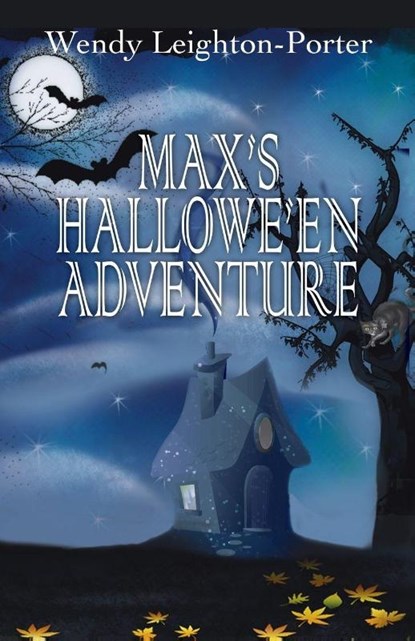 Max's Hallowe'en Adventure, Wendy Leighton-Porter - Paperback - 9781912513222