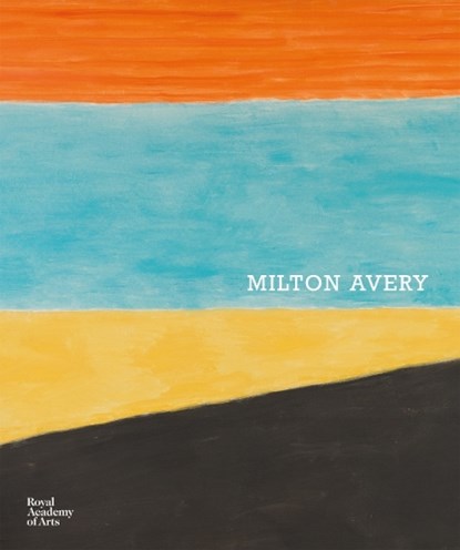 Milton Avery, Edith Devaney ; Erin Monroe ; Marla Price ; Waqas Wajahat - Gebonden - 9781912520435