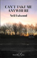 Can't Take Me Anywhere | Neil Fulwood | 