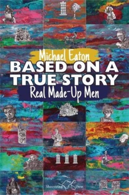 Based on a True Story, Michael Eaton - Paperback - 9781912524594