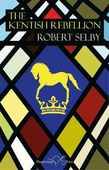 The Kentish Rebellion, SELBY,  Robert - Paperback - 9781912524860