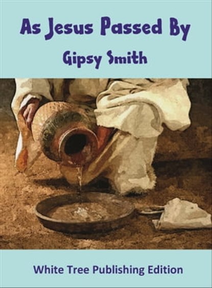 As Jesus Passed By, Gipsy Smith - Ebook - 9781912529056