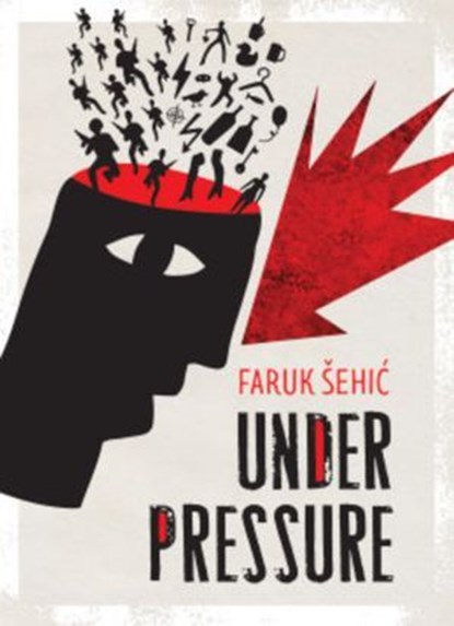Under Pressure, Faruk Šehić - Ebook - 9781912545049