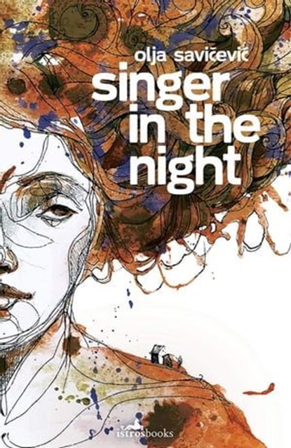 Singer in the Night, Olja Savičević - Ebook - 9781912545209