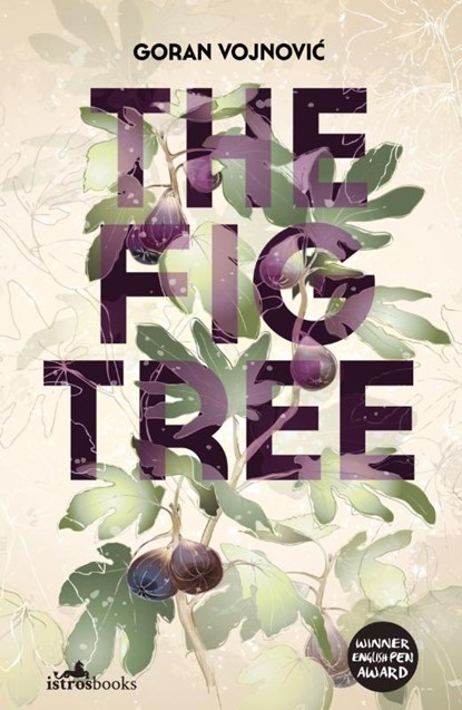 The Fig Tree, Goran Vojnovic - Paperback - 9781912545247