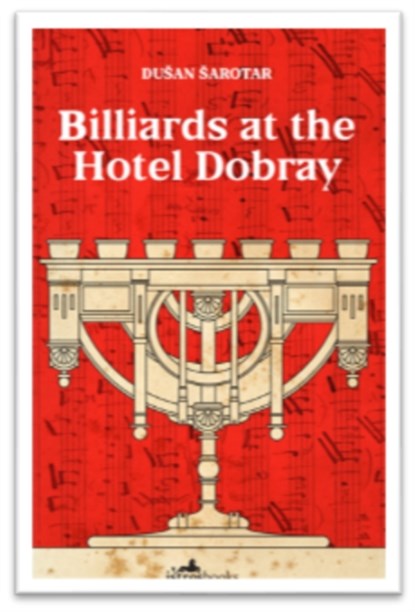 Billiards at the Hotel Dobray, Dusan Sarotar - Paperback - 9781912545254