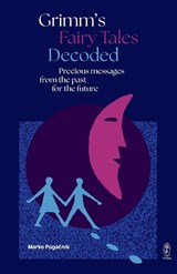 Grimm's Fairy Tales Decoded - Marko Pogacnik - 9781912545506