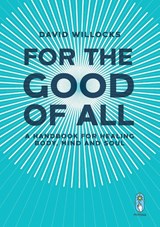 For the Good of All - David Willocks - 9781912545834
