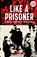 Like a Prisoner, Fatos Lubonja - Paperback - 9781912545858
