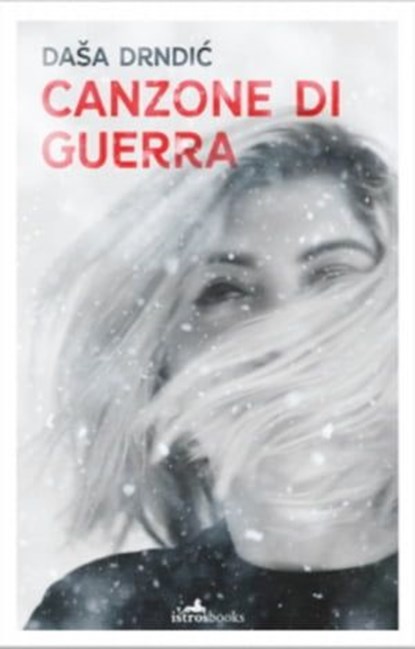 Canzone di Guerra, Daša Drndić - Ebook - 9781912545988